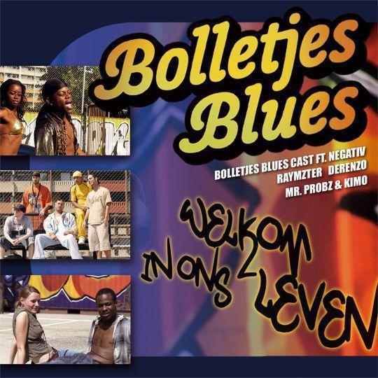 Coverafbeelding Welkom In Ons Leven - Bolletjes Blues Cast Ft. Negativ & Raymzter & Derenzo & Mr. Probz & Kimo