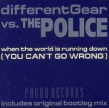 Coverafbeelding When The World Is Running Down (You Can't Go Wrong) - Differentgear Vs. The Police