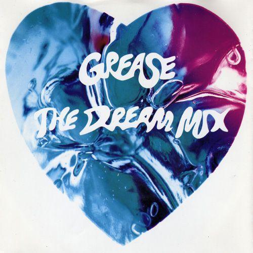 Coverafbeelding Grease The Dream Mix - Frankie Valli, John Travolta And Olivia Newton-John
