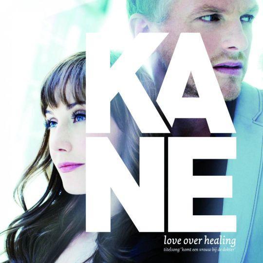 Coverafbeelding Love Over Healing - Titelsong 'Komt Een Vrouw Bij De Dokter' - Kane