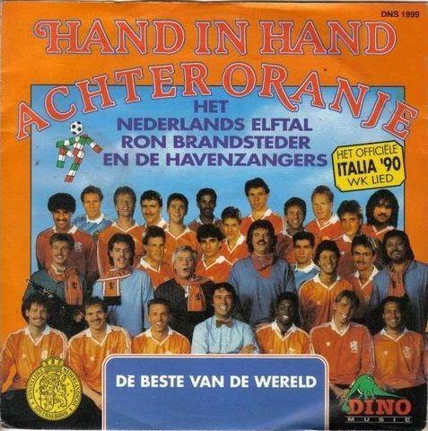 Coverafbeelding Hand In Hand Achter Oranje - Het Officiële Italia '90 Wk Lied - Het Nederlands Elftal & Ron Brandsteder En De Havenzangers