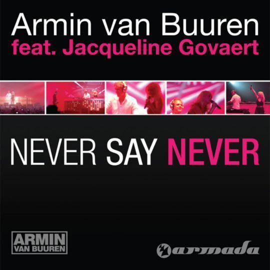 Coverafbeelding Never Say Never - Armin Van Buuren Feat. Jacqueline Govaert