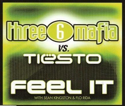 Coverafbeelding Three 6 Mafia vs. Tiësto with Sean Kingston & Flo Rida - Feel it