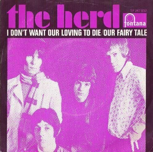 Coverafbeelding I Don't Want Our Loving To Die - The Herd