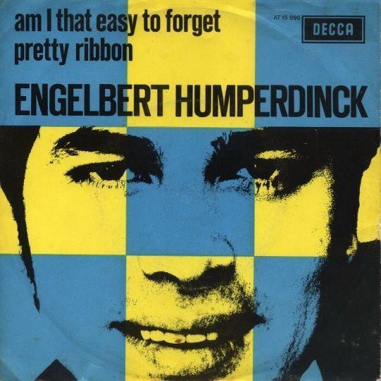 Coverafbeelding Am I That Easy To Forget - Engelbert Humperdinck