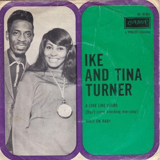 Coverafbeelding A Love Like Yours (Don't Come Knocking Everyday) - Ike And Tina Turner