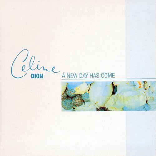 Coverafbeelding Celine Dion - A New Day Has Come