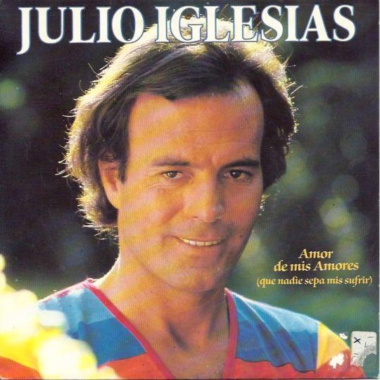 Coverafbeelding Amor De Mis Amores (Que Nadie Sepa Mis Sufrir) - Julio Iglesias