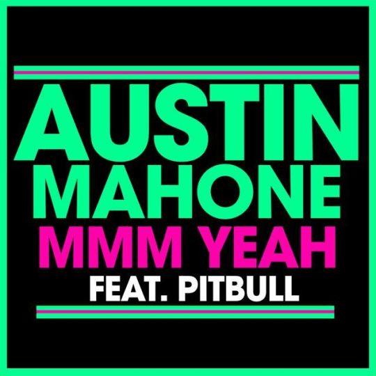 Coverafbeelding Mmm Yeah - Austin Mahone Feat. Pitbull
