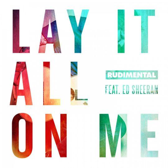 Coverafbeelding Lay It All On Me - Rudimental Feat. Ed Sheeran