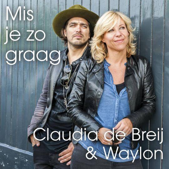Coverafbeelding Mis Je Zo Graag - Claudia De Breij & Waylon