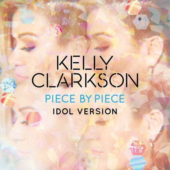 Coverafbeelding Piece By Piece - Idol Version - Kelly Clarkson