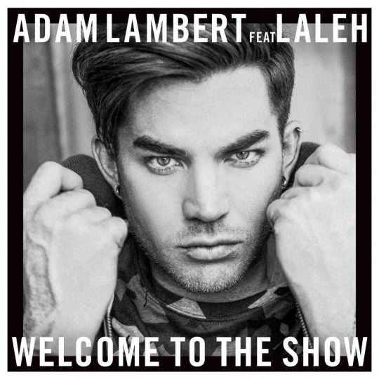 Coverafbeelding Welcome To The Show - Adam Lambert Feat Laleh