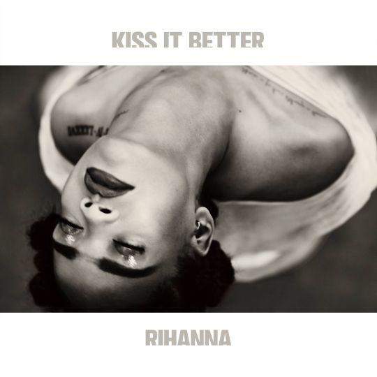 Coverafbeelding Kiss It Better - Rihanna