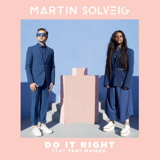 Coverafbeelding Do It Right - Martin Solveig Feat Tkay Maidza