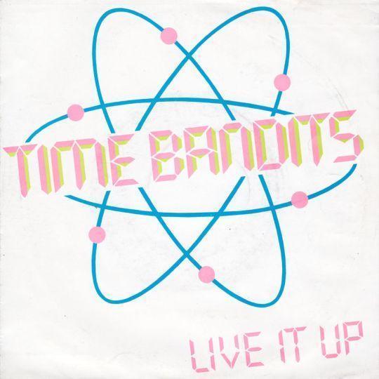 Coverafbeelding Time Bandits - Live It Up