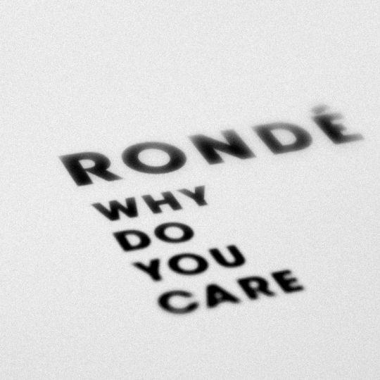 Coverafbeelding Why Do You Care - Rondé