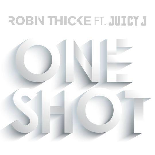Coverafbeelding One Shot - Robin Thicke Ft. Juicy J