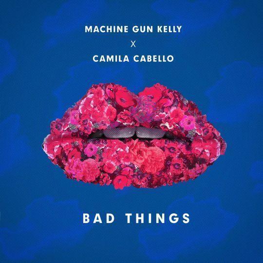 Coverafbeelding Bad Things - Machine Gun Kelly X Camila Cabello
