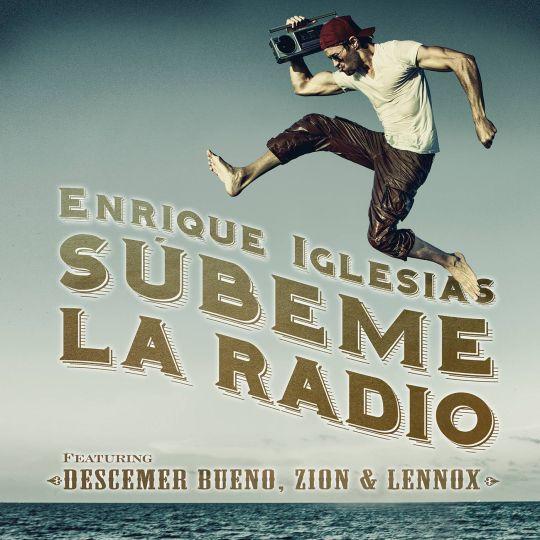 Coverafbeelding Súbeme La Radio - Enrique Iglesias Featuring Descemer Bueno, Zion & Lennox