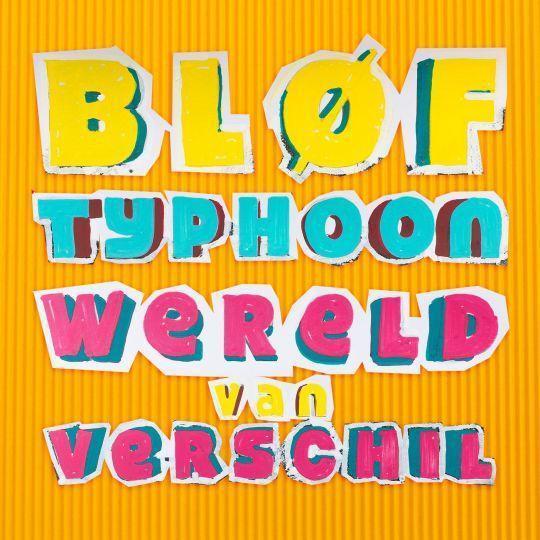 Coverafbeelding Wereld Van Verschil - Bløf & Typhoon