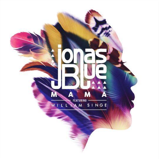 Coverafbeelding Mama - Jonas Blue Featuring William Singe