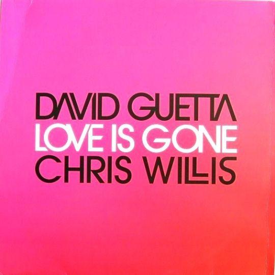 Coverafbeelding Love Is Gone - David Guetta & Chris Willis