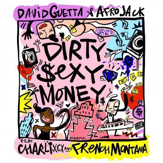 Coverafbeelding Dirty $Exy Money - David Guetta & Afrojack Feat Charli Xcx And French Montana