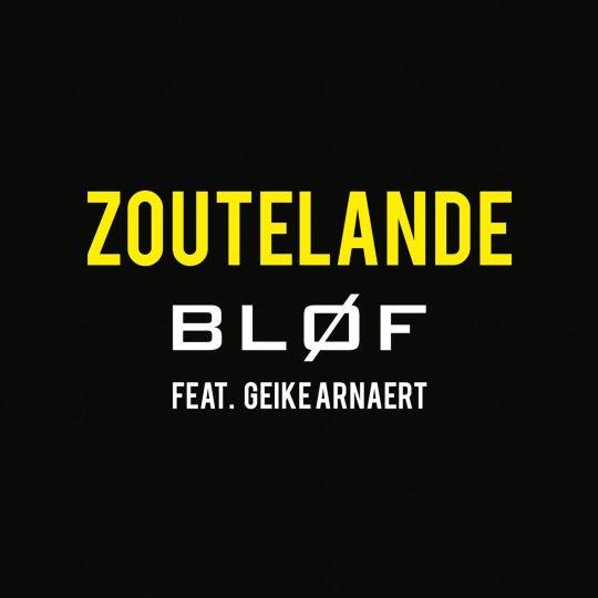 Coverafbeelding Zoutelande - Bløf Feat. Geike Arnaert
