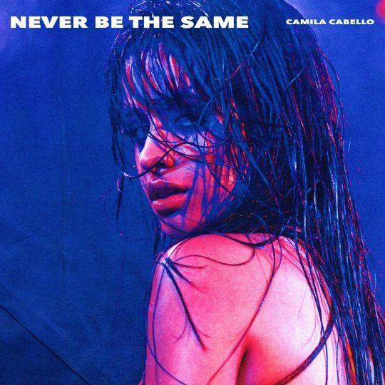 Coverafbeelding Camila Cabello - Never be the same