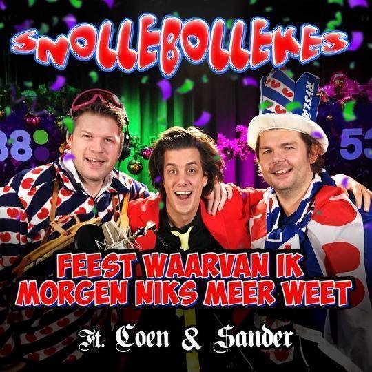 Coverafbeelding Feest Waarvan Ik Morgen Niks Meer Weet - Snollebollekes Ft. Coen & Sander