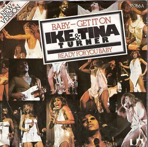 Coverafbeelding Ike & Tina Turner - Baby - Get It On - New Version / Baby - Get It On