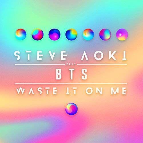 Coverafbeelding Waste It On Me - Steve Aoki Feat Bts
