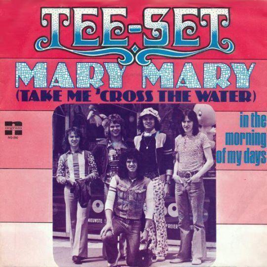 Coverafbeelding Mary Mary (Take Me 'Cross The Water) - Tee-Set