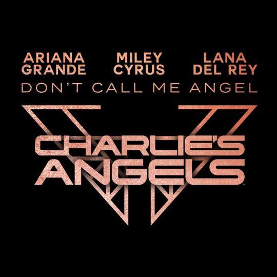 Coverafbeelding Don't Call Me Angel - Ariana Grande & Miley Cyrus & Lana Del Rey