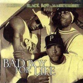Coverafbeelding Bad Boy For Life - P. Diddy & Black Rob & Mark Curry