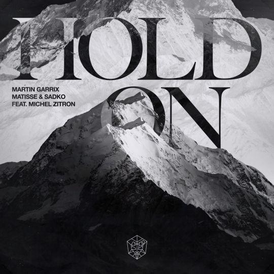 Coverafbeelding Martin Garrix & Matisse & Sadko feat. Michel Zitron - Hold On