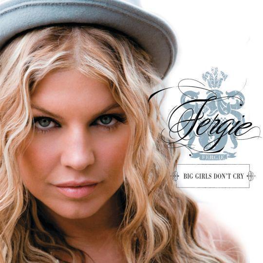 Coverafbeelding Big Girls Don't Cry - Fergie