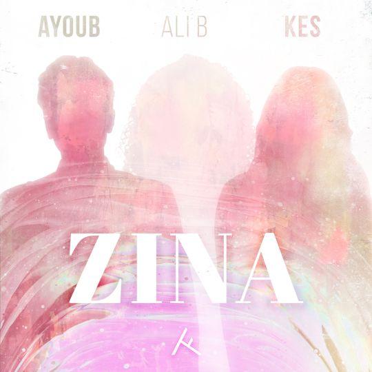 Coverafbeelding Zina - Ayoub, Kes & Ali B