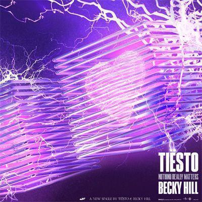 Coverafbeelding Nothing Really Matters - Tiësto & Becky Hill