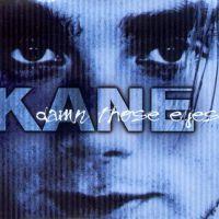 Coverafbeelding Damn Those Eyes - Kane