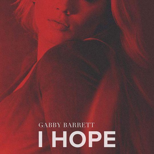 Coverafbeelding I Hope - Gabby Barrett / Gabby Barrett Featuring Charlie Puth