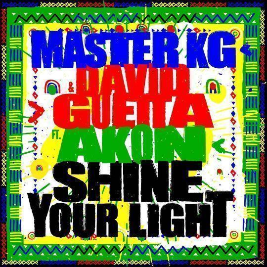 Coverafbeelding Shine Your Light - Master Kg & David Guetta Ft. Akon