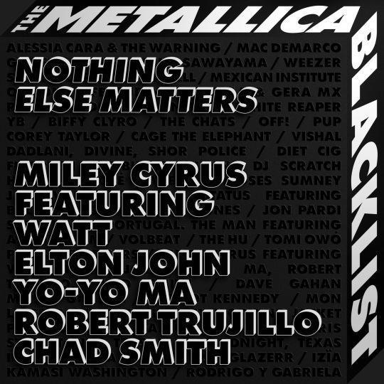 Coverafbeelding Nothing Else Matters - Miley Cyrus Featuring Watt, Elton John, Yo-Yo Ma, Robert Trujillo & Chad Smith