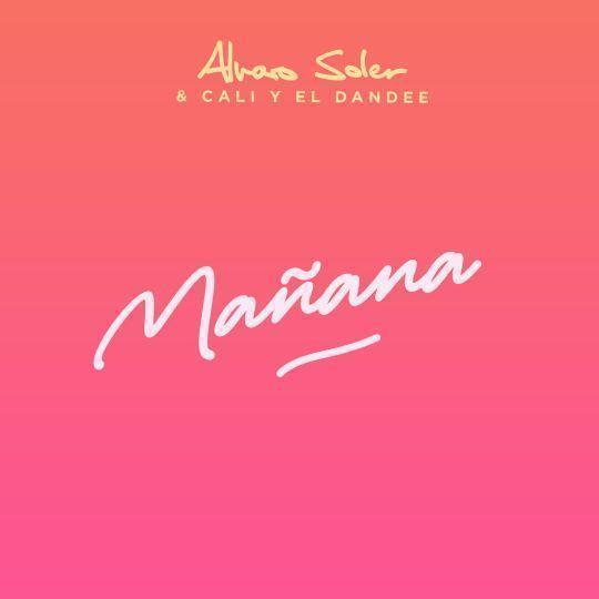 Coverafbeelding Mañana - Alvaro Soler & Cali Y El Dandee