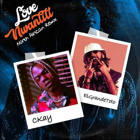 Coverafbeelding CKay / CKay feat. ElGrandeToto / CKay feat. DJ Yo & Ax'el - Love Nwantiti (Ah Ah Ah)