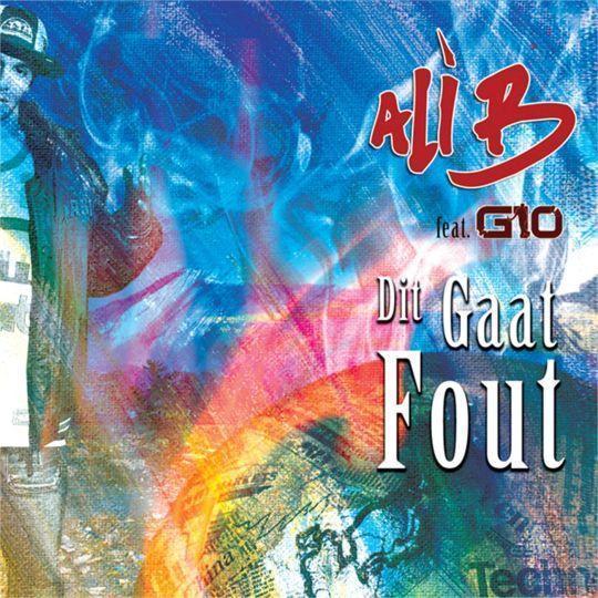 Coverafbeelding Dit Gaat Fout - Ali B Feat. Gio