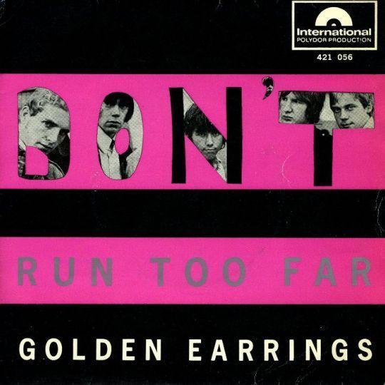 Coverafbeelding Don't Run Too Far - Golden Earrings
