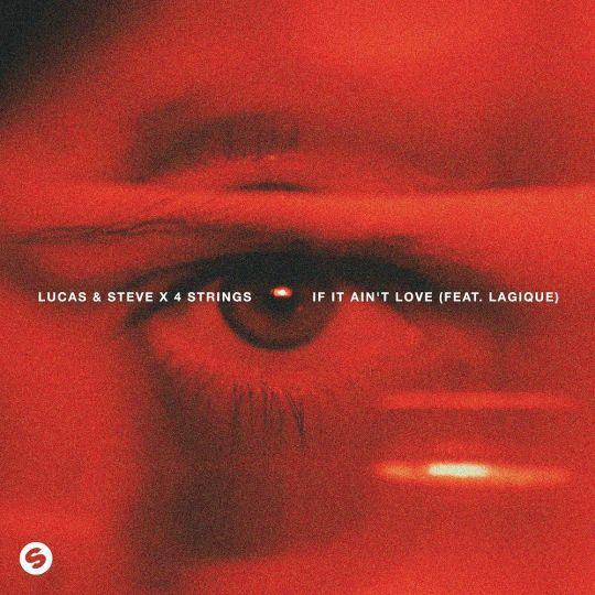 Coverafbeelding If It Ain't Love - Lucas & Steve X 4 Strings (Feat. Lagique)