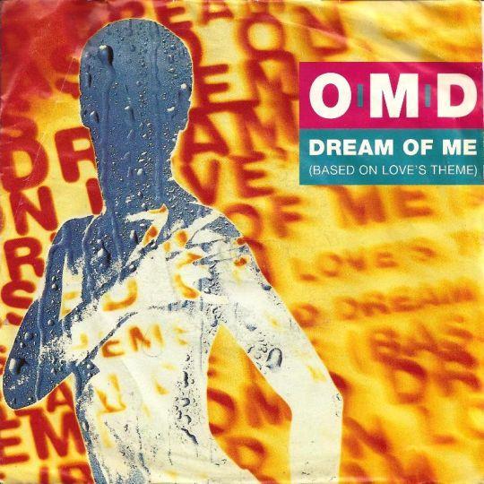 Coverafbeelding OMD - Dream Of Me (Based On Love's Theme)